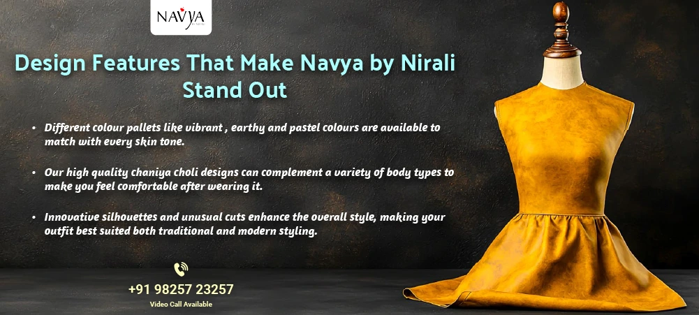 Design Features That Make Navya by Nirali Stand Out